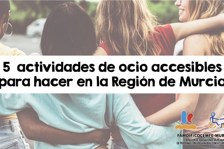 Portada de un grupo de amigas con el título “5 actividades de ocio accesibles para hacer en la Región de Murcia” Portada de un grupo de amigas con el título "5 actividades de ocio accesibles para hacer en la Región de Murcia"