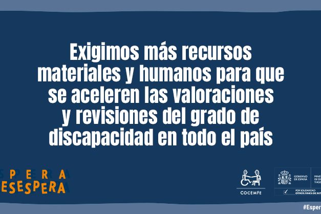 Imagen con el texto "Exigimos más recursos materiales y humanos para que se aceleren las valoraciones y revisiones del grado de discapacidad en todo el país".